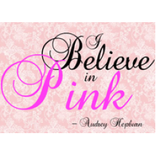 Belive in pink